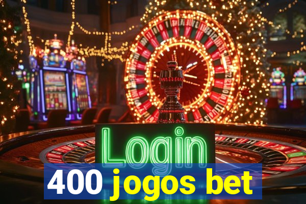 400 jogos bet